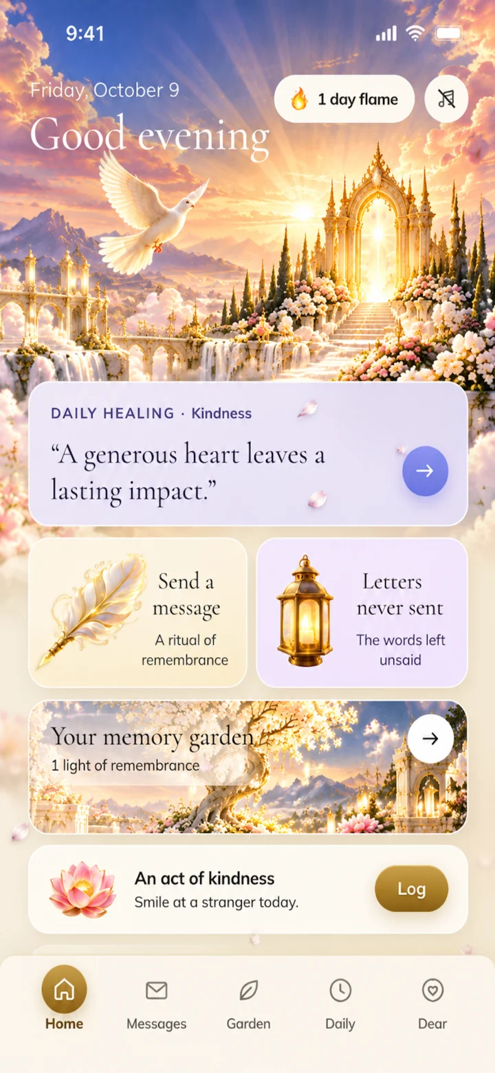 Eternal Messages — home with daily healing, letters never sent and your memory garden